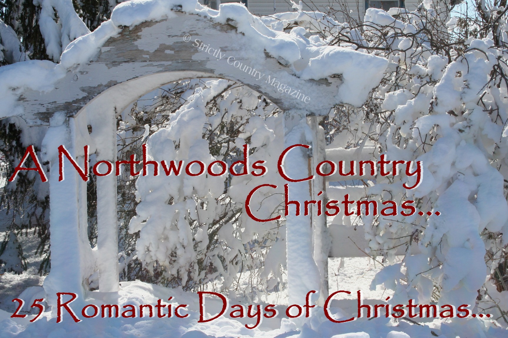 Strictly Country Magazine Copyright A Northwoods Country Christmas 25 Romantic Days of Christmas title