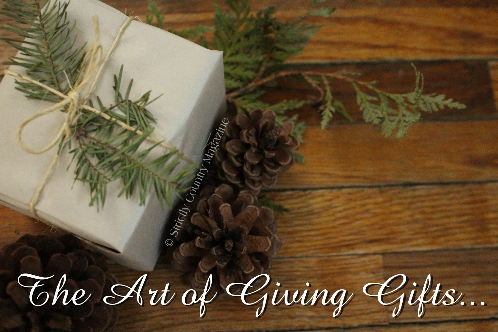 Strictly Country Magazine copyright Art of Giving Gifts