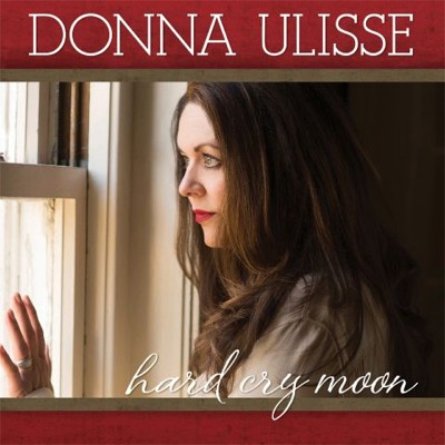 Donna Ulisse Hard Cry Moon ALbum