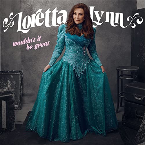 Loretta Lynn - Wouldn't Be Great album