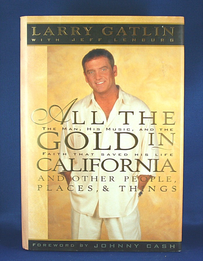 Larry Gatlin - book "All The Gold In California"