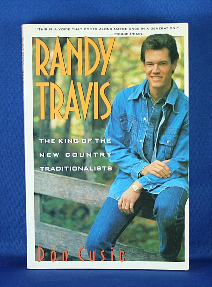 Randy Travis - book "Randy Travis The King of The New Country Traditionalists" by Don Cusic