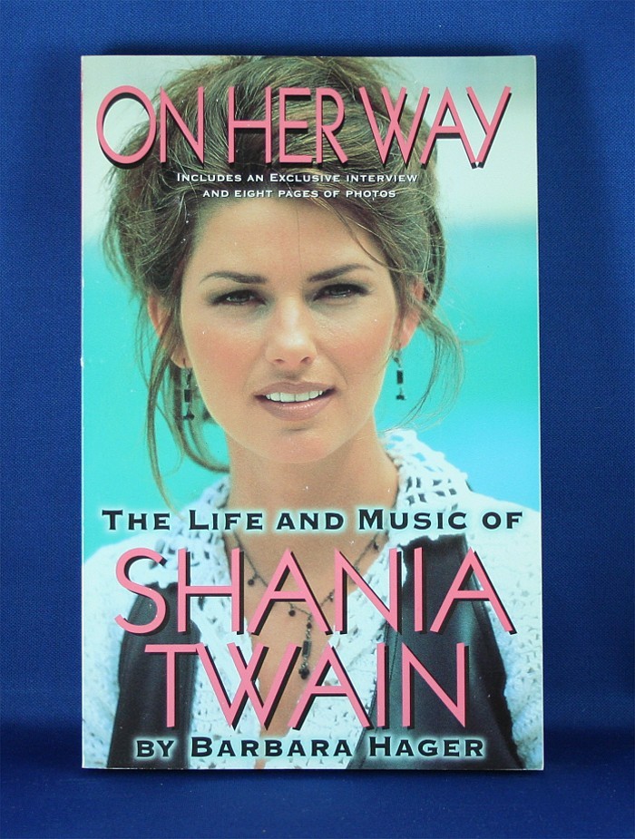 Shania Twain - book "On Her Way The Life and Music of Shania Twain" by B. Hager