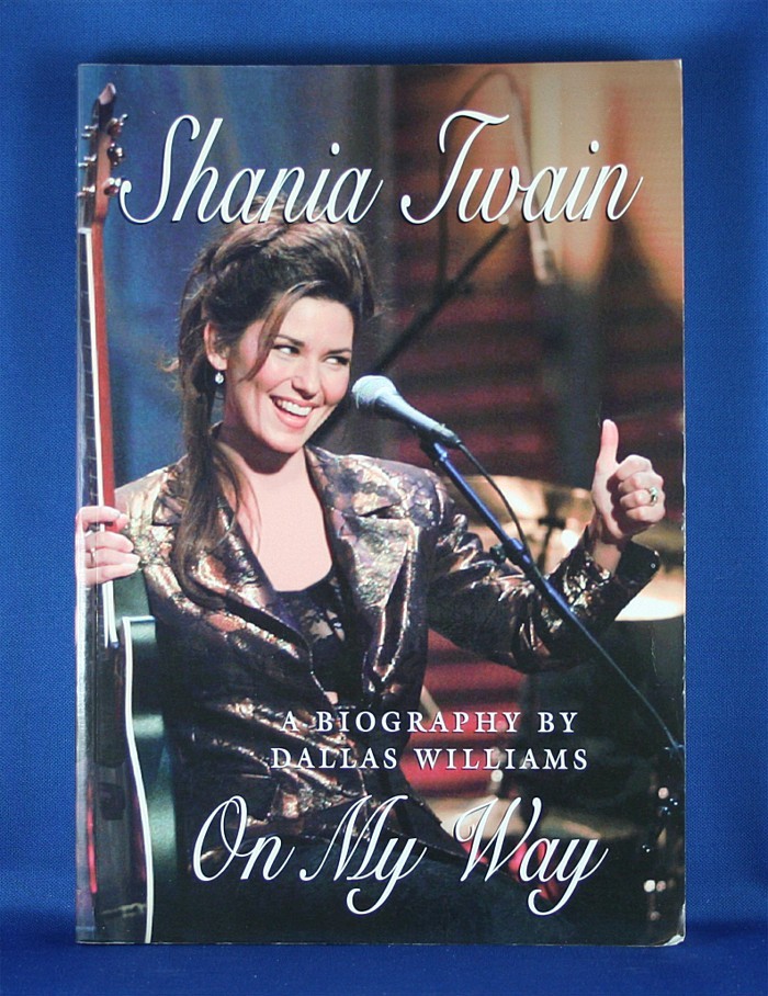 Shania Twain - book "Shania Twain On My Way" by Dallas Williams