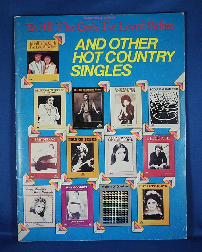 Various Artists - songbook "To All the Girls I've Loved Before And Other Hot Country Singles"