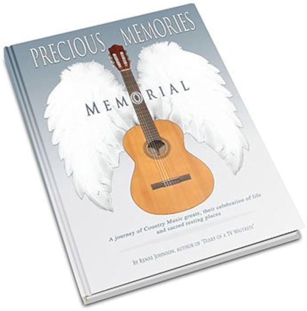 Various Artists -  book "Precious Memories Memorial: A journey of Country Music Greats, their celebration of life and sacred resting places"