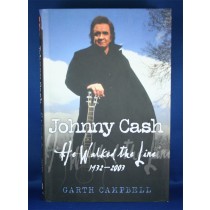 Johnny Cash - book "Johnny Cash He Walked The Line 1932 - 2003" by Garth Campbell