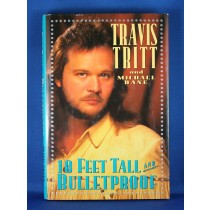 Travis Tritt - book "10 Feet Tall And Bulletproof"