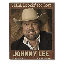 Johnny Lee – autographed book “Still Lookin’ For Love 