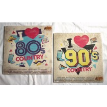 Various Artists - vinyl LPs “I Love 80’s Country” & “I Love 90’s Country”